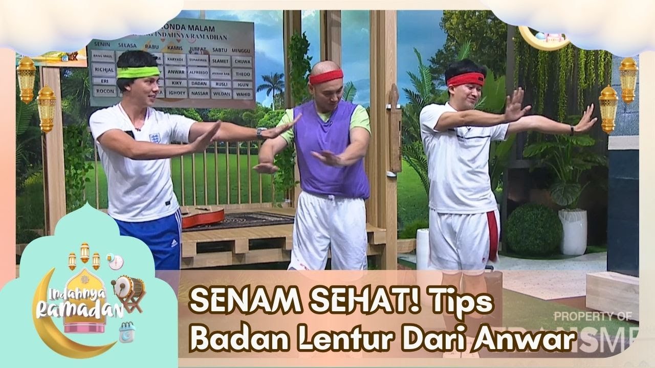 SENAM SEHAT! Tips Badan Lentur Dari Anwar - INDAHNYA RAMADAN (5/3/26) P5
