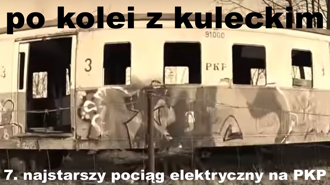 Po kolei z Kuleckim - Odcinek 7 - Najstarszy polski pociąg elektryczny (na PKP)