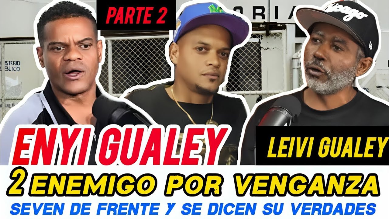 LEIVI GUALEY Y ENYI GUALEY 2 ENEMIGOS POR VENGANZA ENFRENTAN DE TU A TU Y SE DICEN SU VERDADES