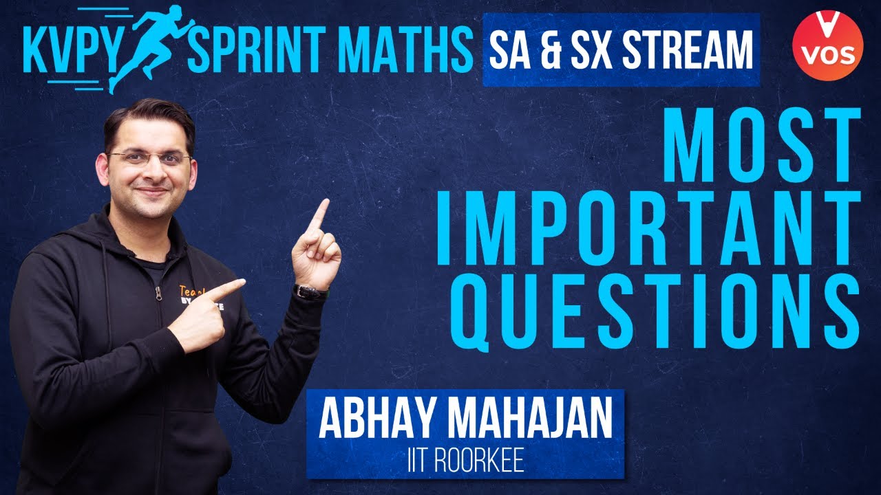 KVPY SPRINT 2021 - MATHS MOST IMPORTANT QUESTIONS | KVPY Preparation | KVPY Exam | Abhay Mahajan|VOS