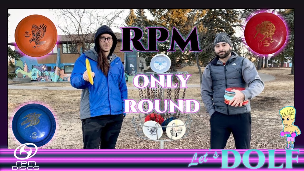 Let’s RPM! - RPM only round - Let’s Dolf Disc Golf