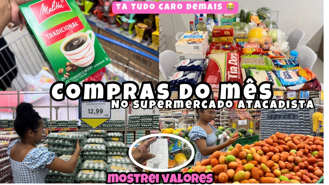 COMPRAS DO MÊS COMPLETA NO SUPERMERCADO ATACADISTA | MOSTREI VALORES| TA TUDO CARO DEMAIS 😭