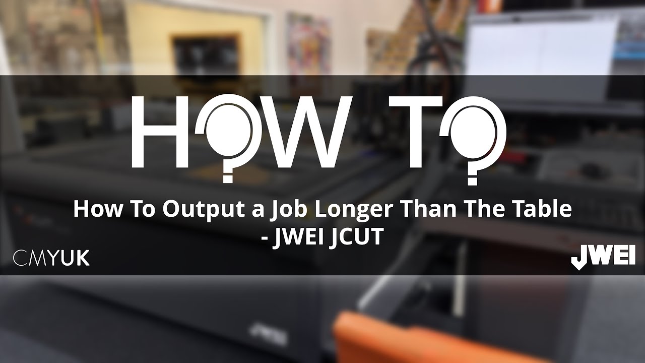 How To Output a Job Longer Than The Table - JWEI JCUT