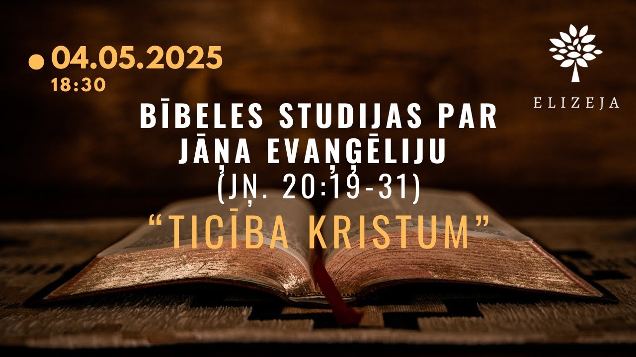 Bībeles studijas Elizejā par Jāņa evaņģēliju – 