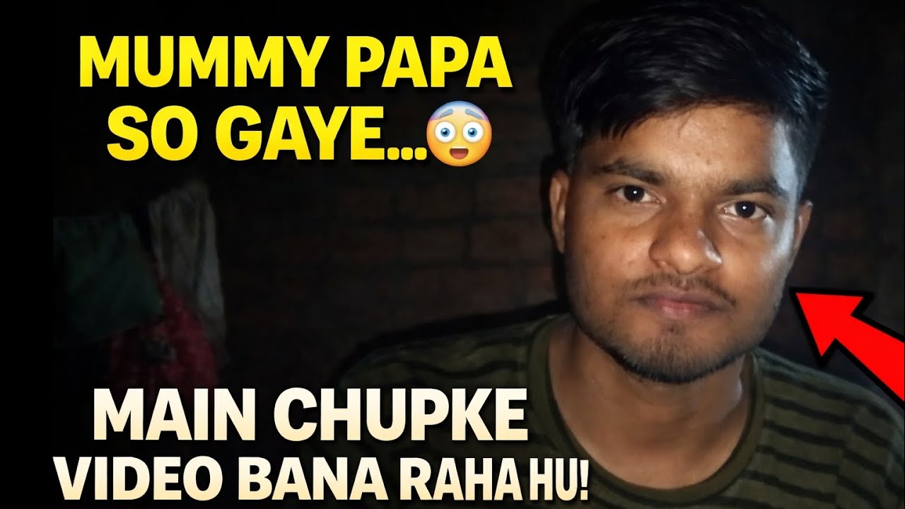 Mummy Papa So Gaye… Aur Main Dusre Room Mein Video Bana Raha Tha 😳