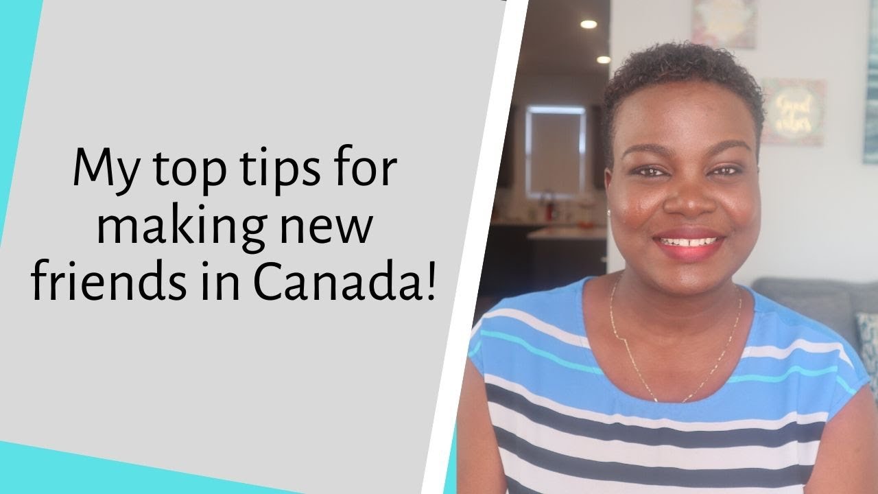 How to Make Friends in Canada | MARINA ESIRI