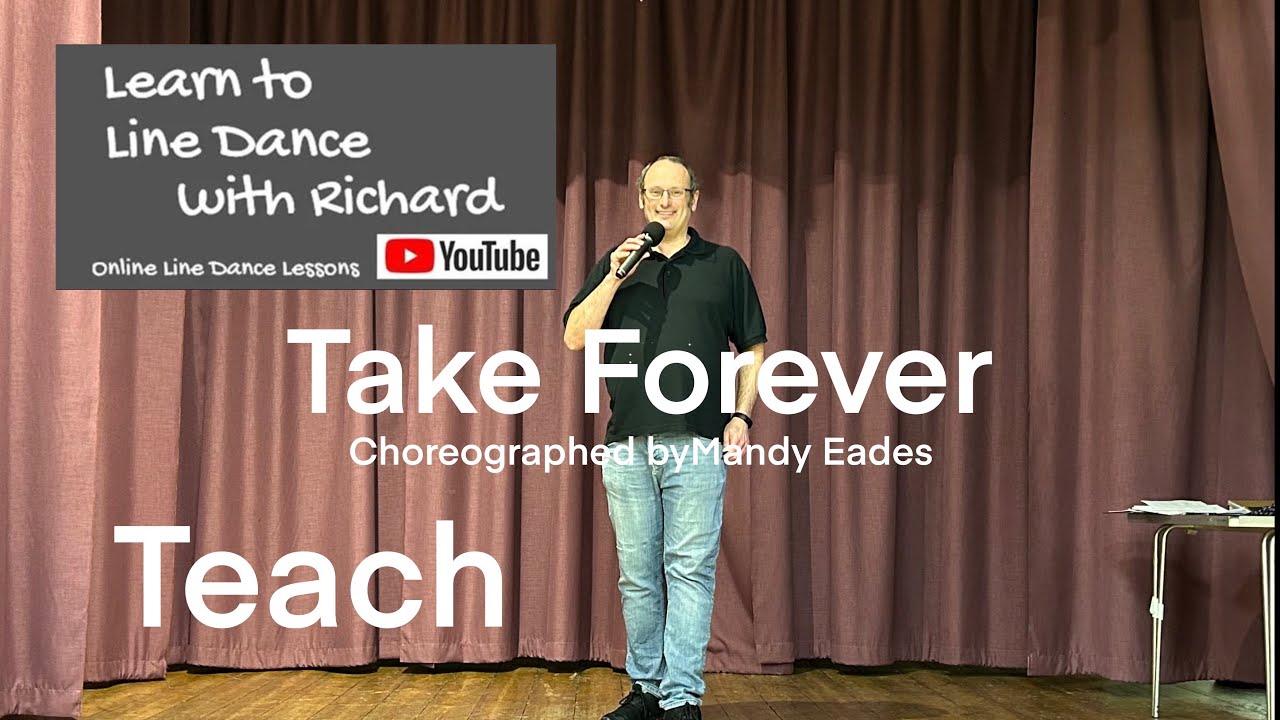 IMPROVER LINE DANCE LESSON 48 - Takes Forever - Part 1 - Full Teach