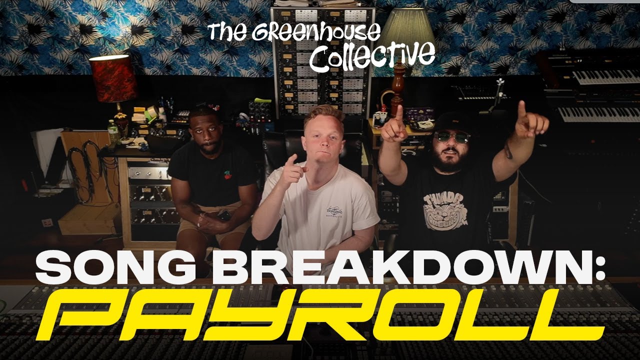 The Greenhouse Collective breakdown our song, Payroll