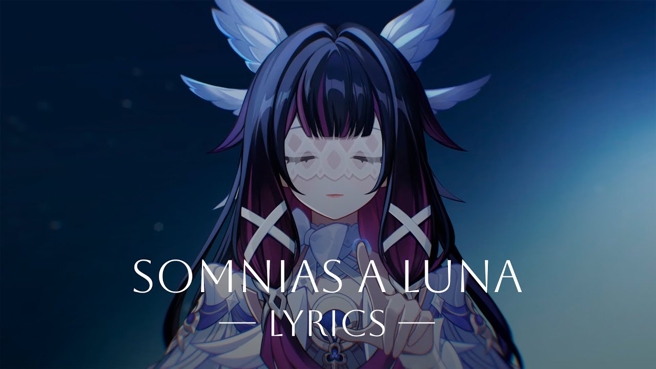 Lullaby of the New Moon (I): Somnias a Luna • Official Lyrics || Genshin Impact Luna I