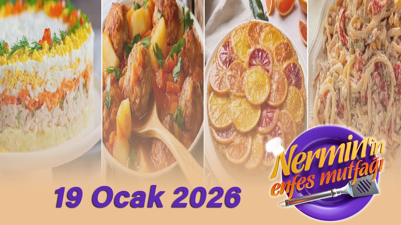 Nermin'in Enfes Mutfağı 19 Ocak 2026
