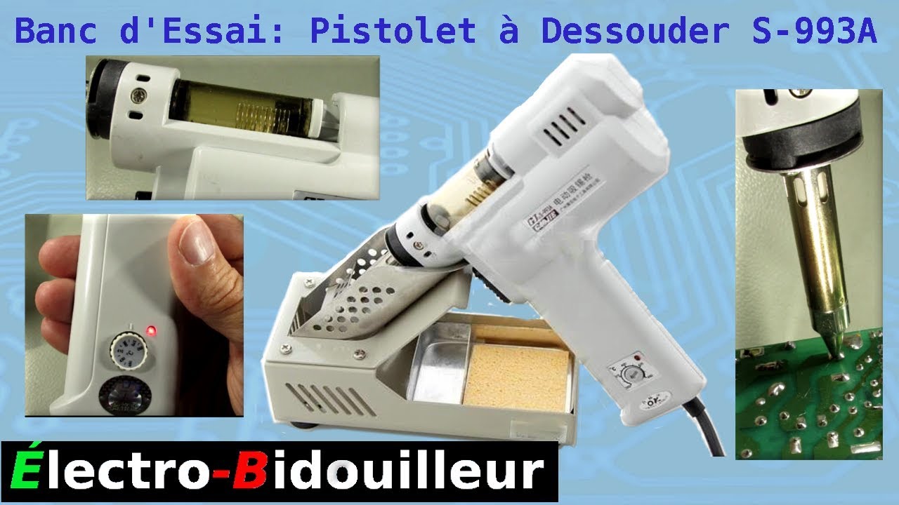 EB_#225 Banc d'Essai - Le Pistolet à Dessouder S-993A