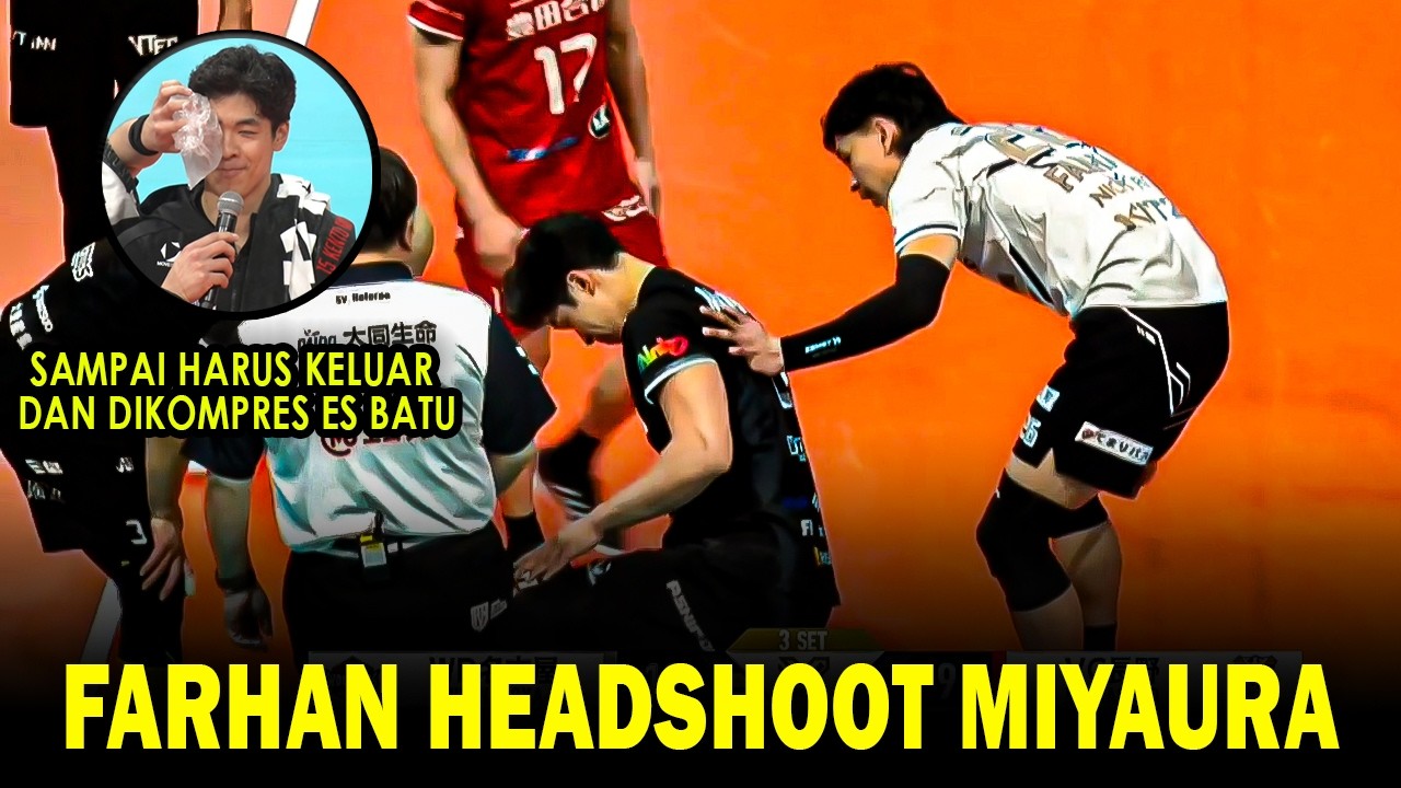 HARUSNYA DARI AWAL DIMAINKAN - FARHAN HALIM TUNJUKAN SKILL DI SET 3 DAN HEADSHOT KERAS KENTO MIYAURA