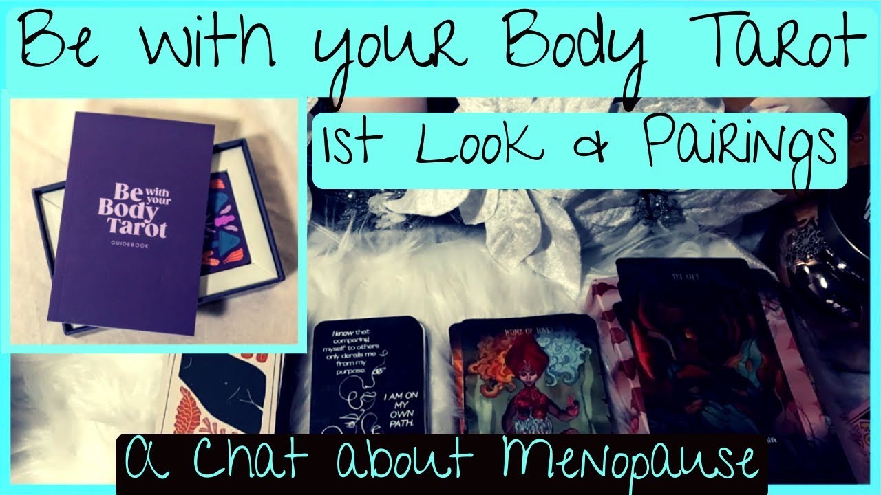 Be With Your Body Tarot - My Menopause Deck 1st Look & Pairings