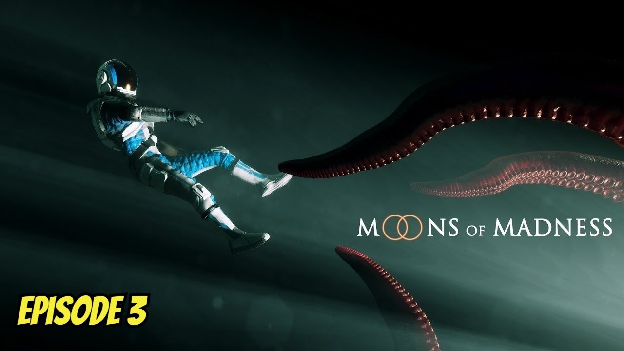 MOONS OF MADNESS | EPISODE 3  NO COMMENTARY