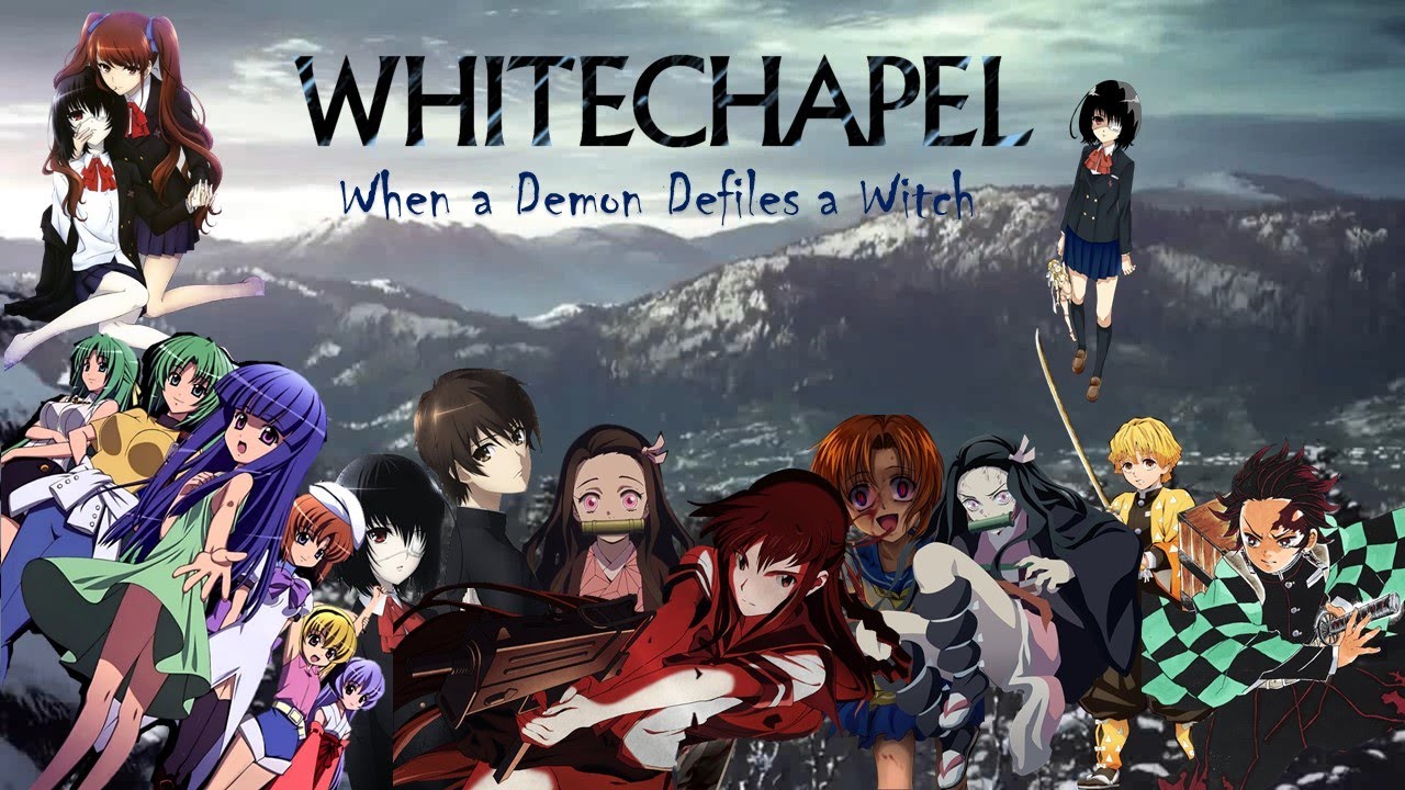 Whitechapel Anime Mix-When a Demon Defiles a Witch