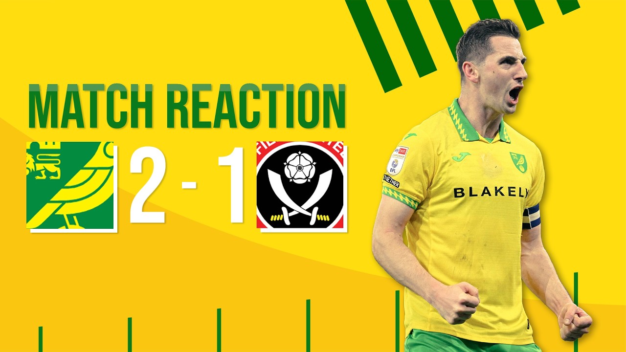'FORSON'S REDEMPTION' Norwich City 2 - 1 Sheffield United | Match Reaction