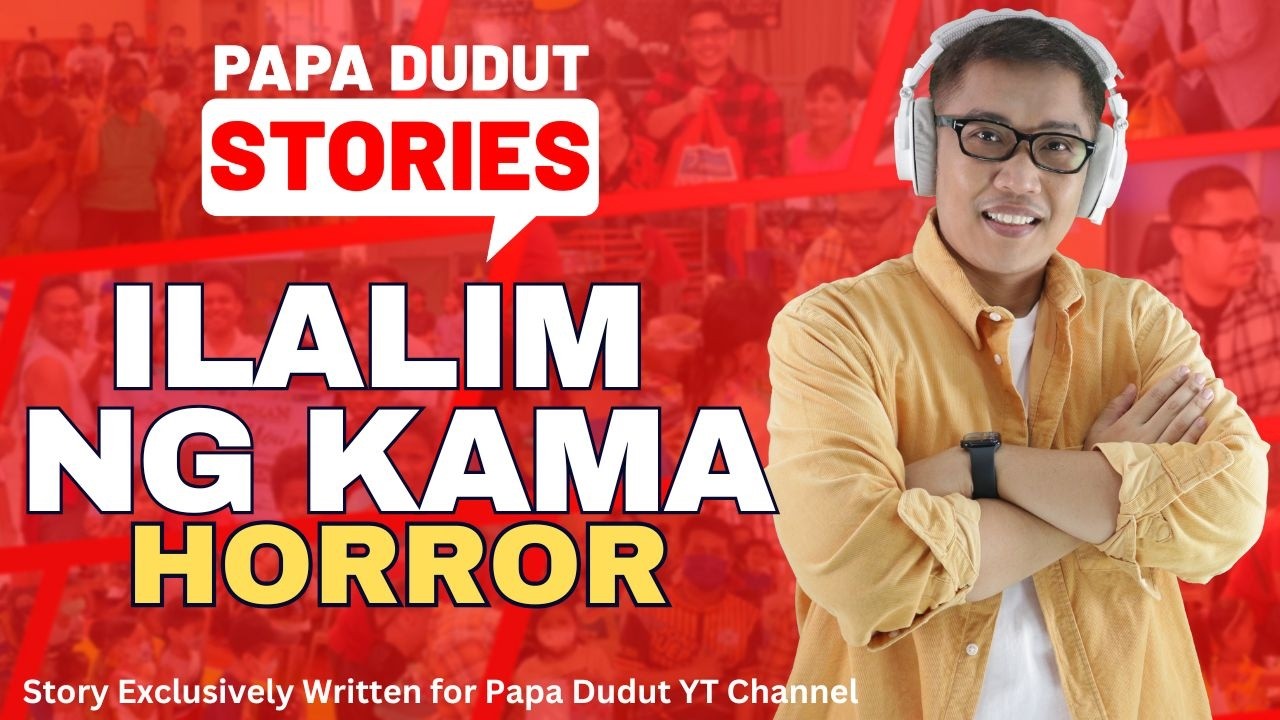 ILALIM NG KAMA | YVETTE |  PAPA DUDUT STORIE HORROR
