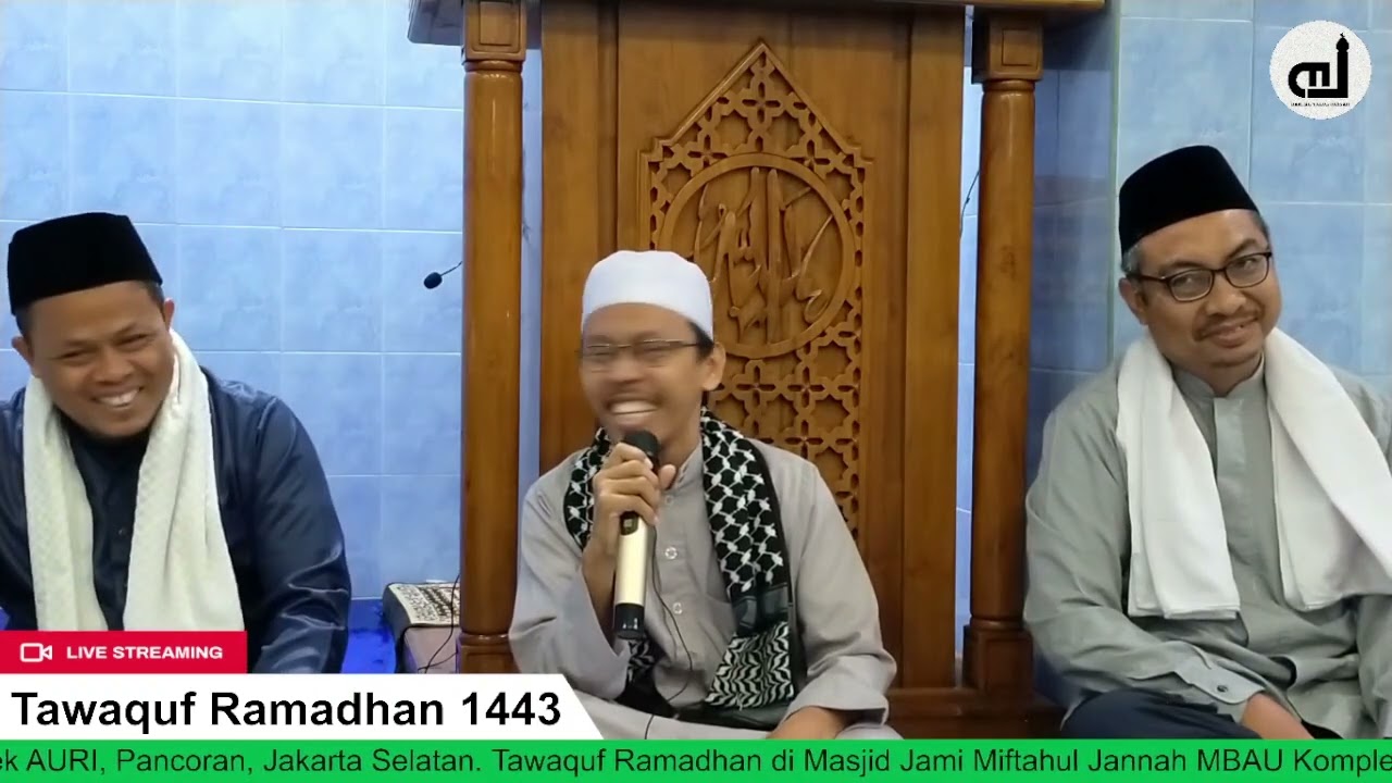 Tawaquf Ramadhan 1443 - Miftahul Jannah MBAU 20 Maret 2022
