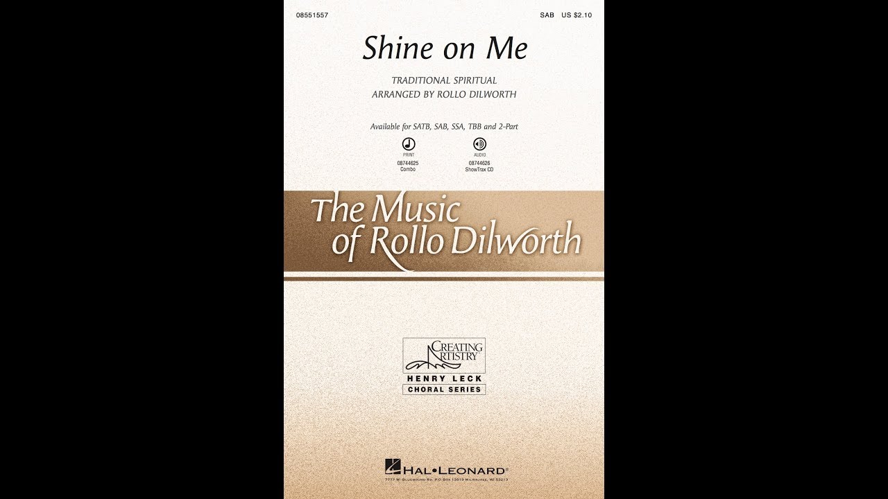 Shine on Me (SAB Choir) - Arranged by Rollo Dilworth