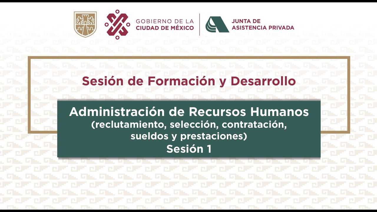 Administración de Recursos Humanos (reclutamiento, selección, contratación, sueldos y prestaciones)