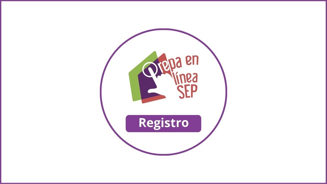 Prepa en Línea SEP - Guía de Registro ...