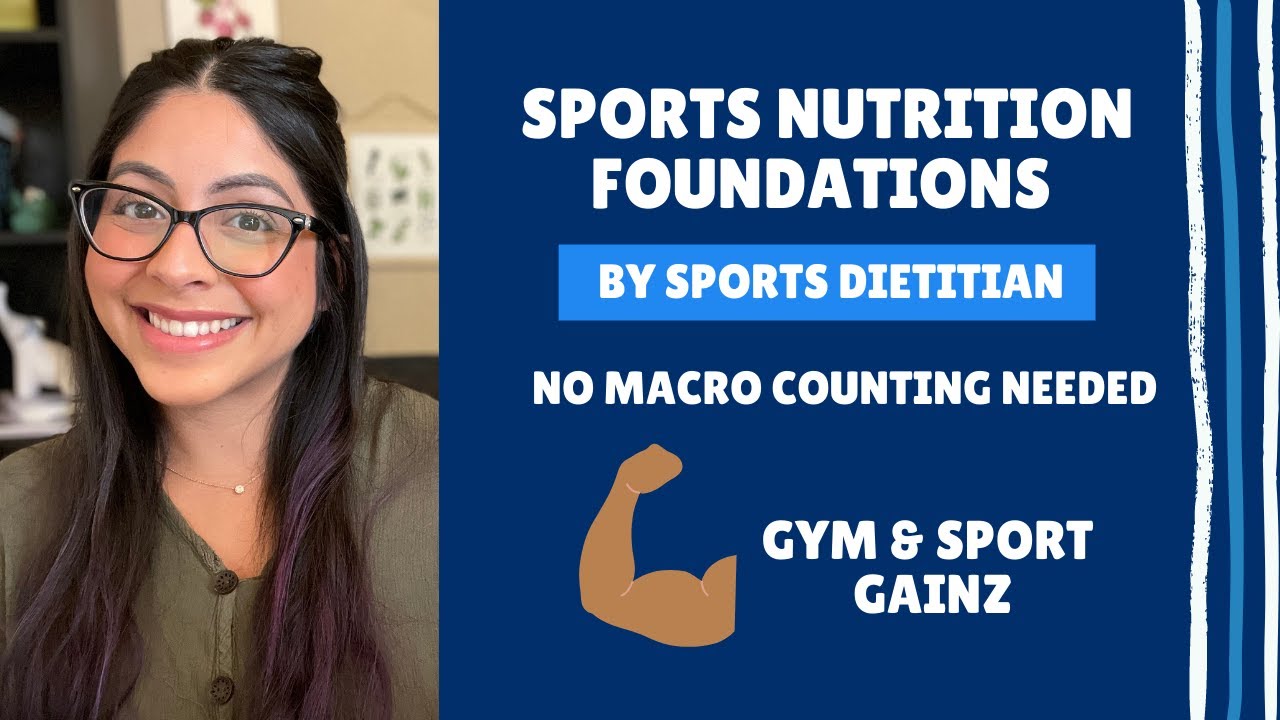 Sports Nutrition Foundations | By Sports Dietitian