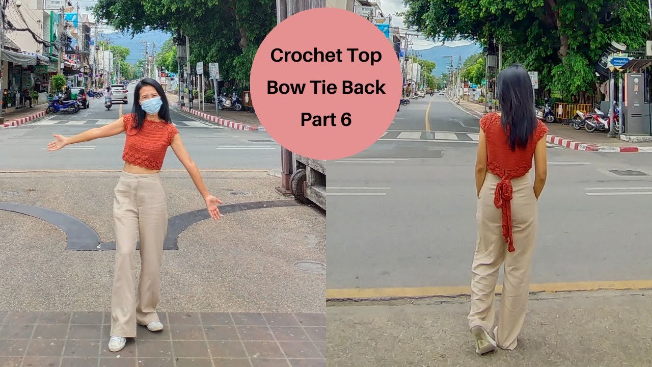 Crochet Top with bow tie back Part 6 ถักโครเชต์เสื้อผูกโบว์ ถักแขนเสื้อ l AnyMimie