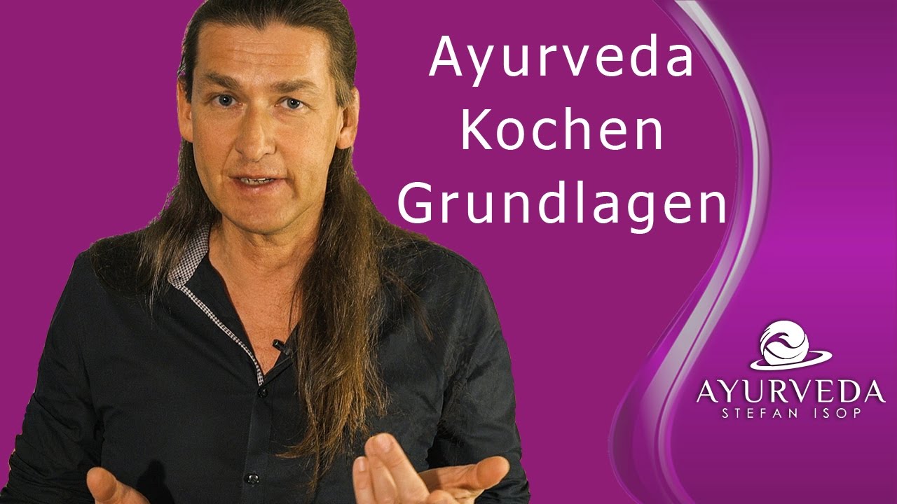 Ayurveda Ern&auml;hrung und ayurvedische K&uuml;che - die Grundlagen