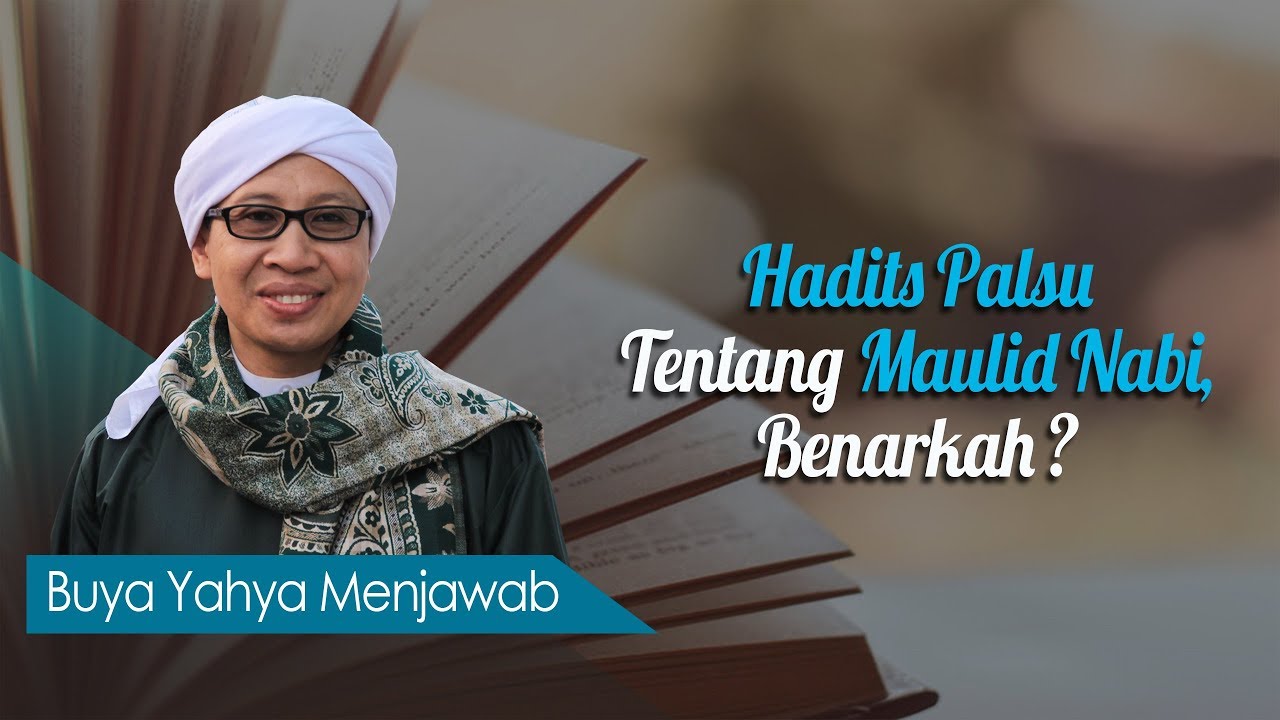 Hadits Palsu Tentang Maulid Nabi, Benarkah? - Buya Yahya Menjawab