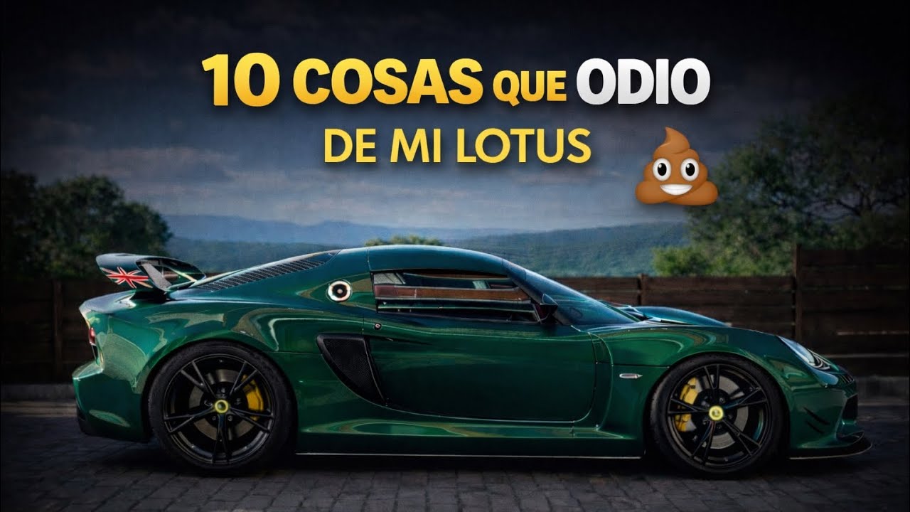 10 COSAS que ODIO de mi LOTUS 👎🏼| VLOG 75