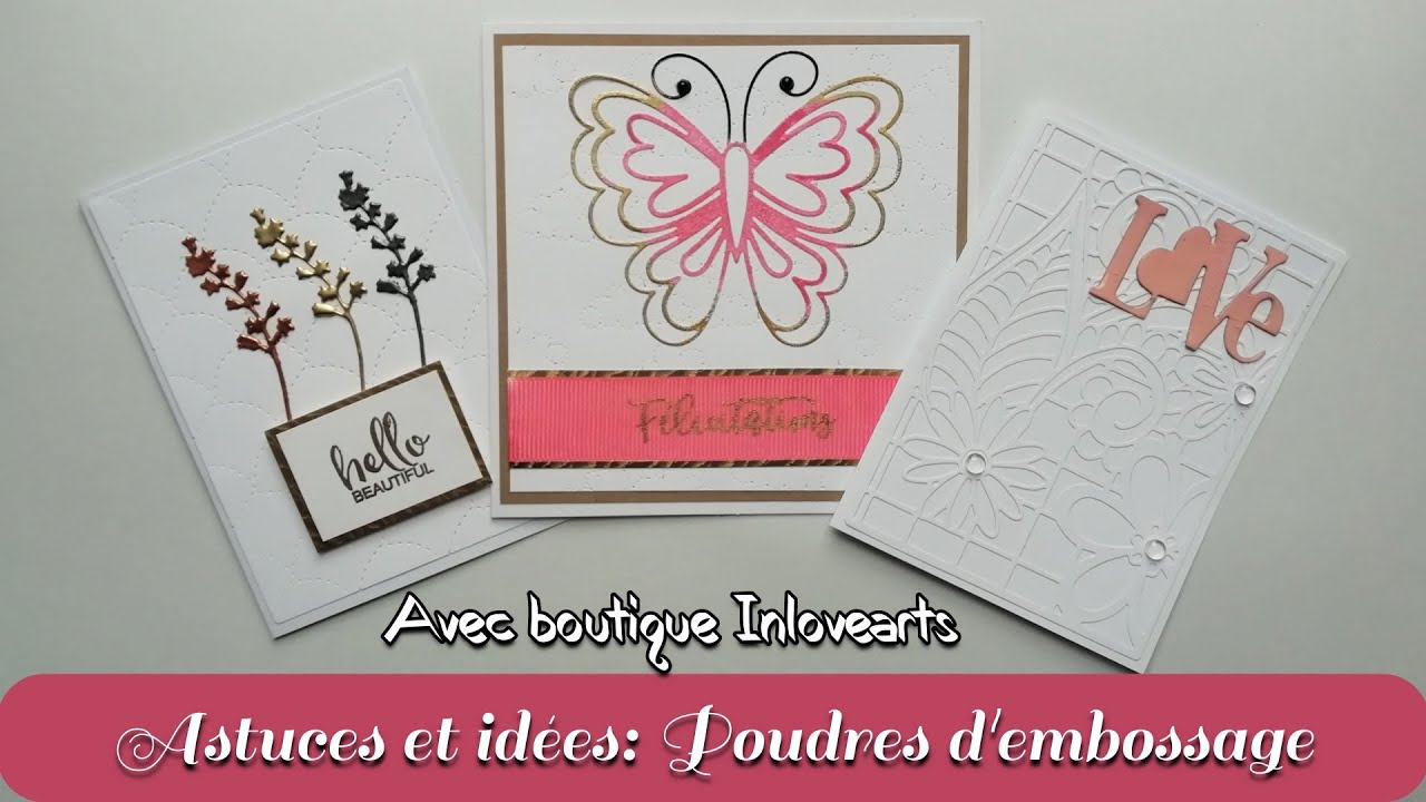 Astuces et idées: poudres à embosser (embossage à chaud) - Scrapbooking Carterie tutoriels français