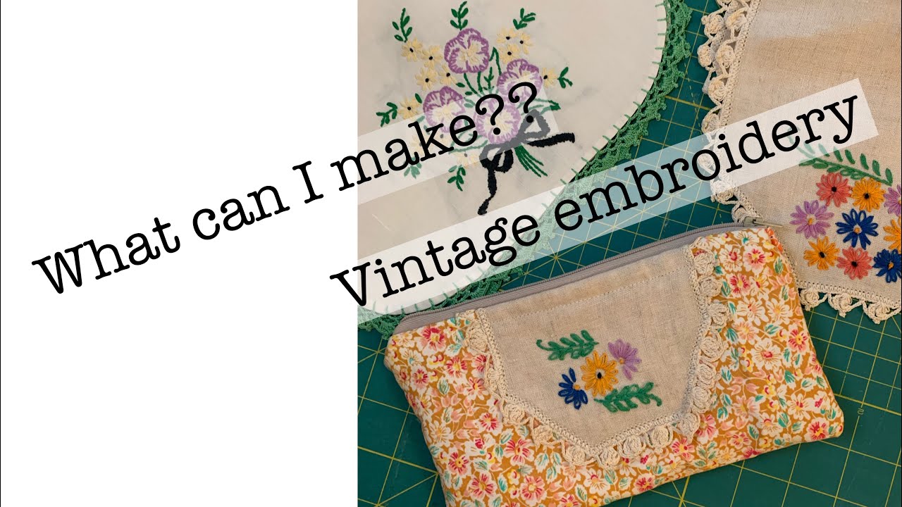 What can I make with some vintage embroidery linen pieces | sew along with me | make a little bag