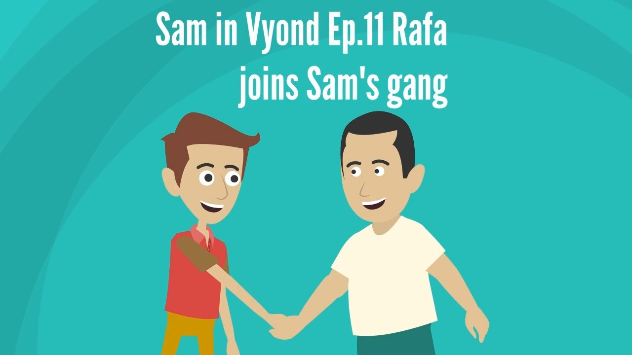 Sam in Vyond Ep 11 Rafa joins Sam's gang