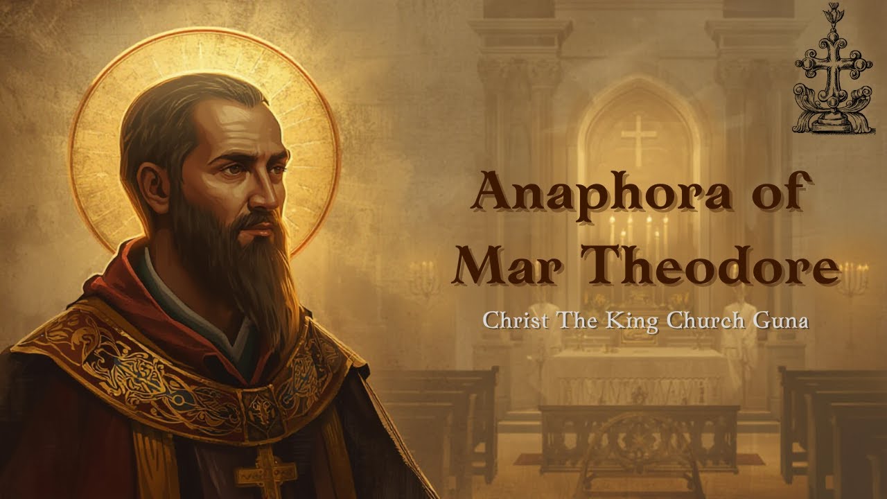 Anaphora of Mar Theodore of Mopsuestia | Syro-Malabar | Second Anaphora |Christ The King Church Guna