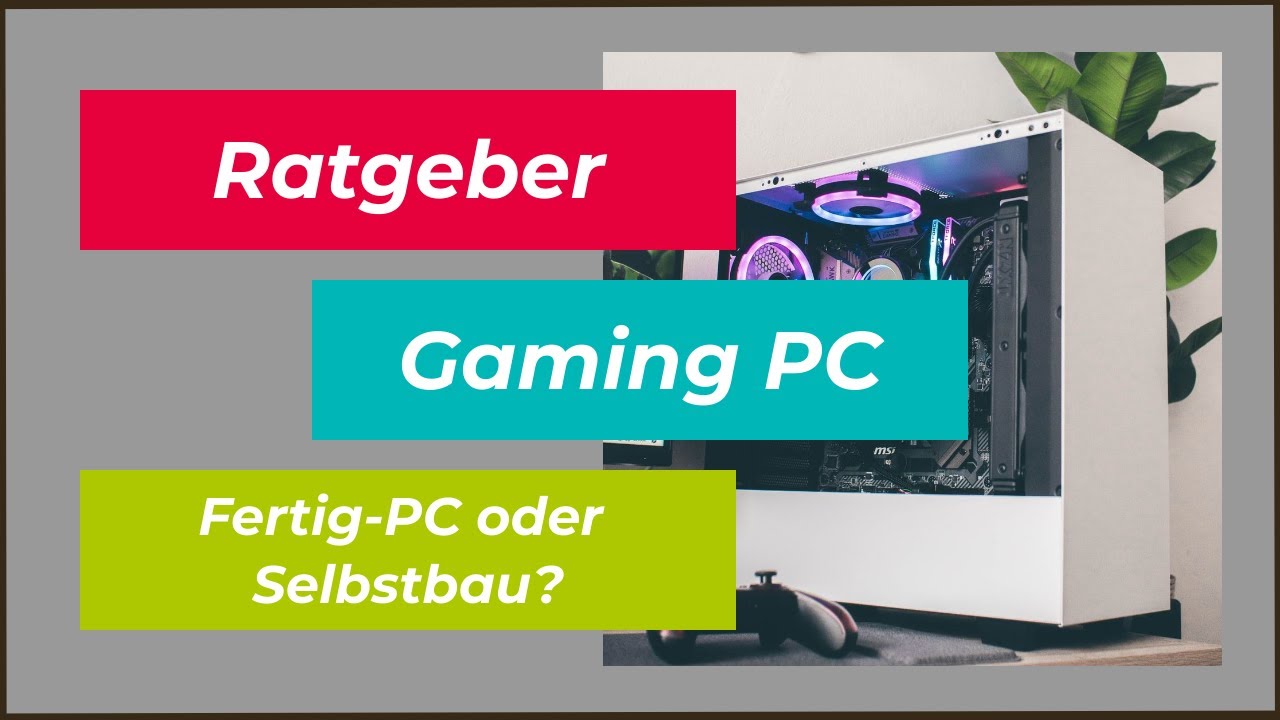 Fertig Gaming PC oder Eigenbau / Selbstbau? | Sind Fertig PCs Abzocke? Was gibt es zu beachten?
