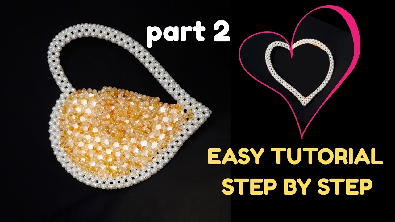 DIY Luxurious Valentine Beaded Half-Heart Bag: Handle & Edging (Yellow Gold & White) – Part 2