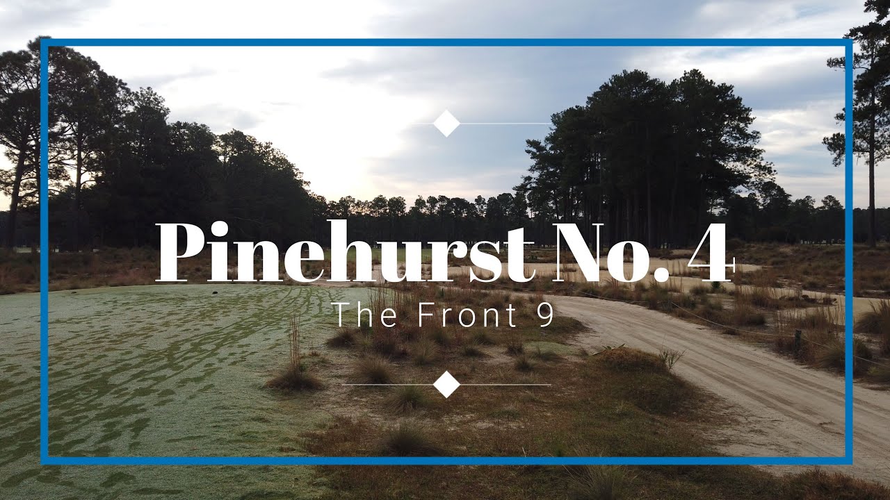 Pinehurst #4 Front 9