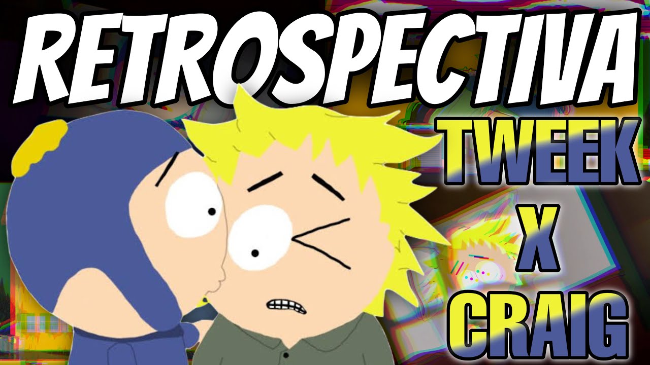 Retrospectiva South Park | Tweek x Craig | Stupid Punks