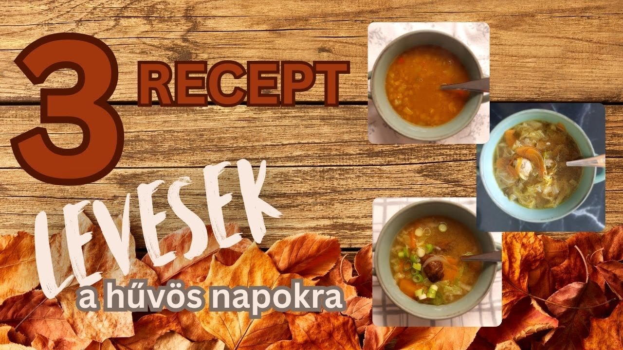 3 LEVES RECEPT – HA JÖN A HŰVÖS IDŐ! - HÚSGOMBÓC LEVES, LENCSE LEVES, EGYSZERŰ MISO LEVES