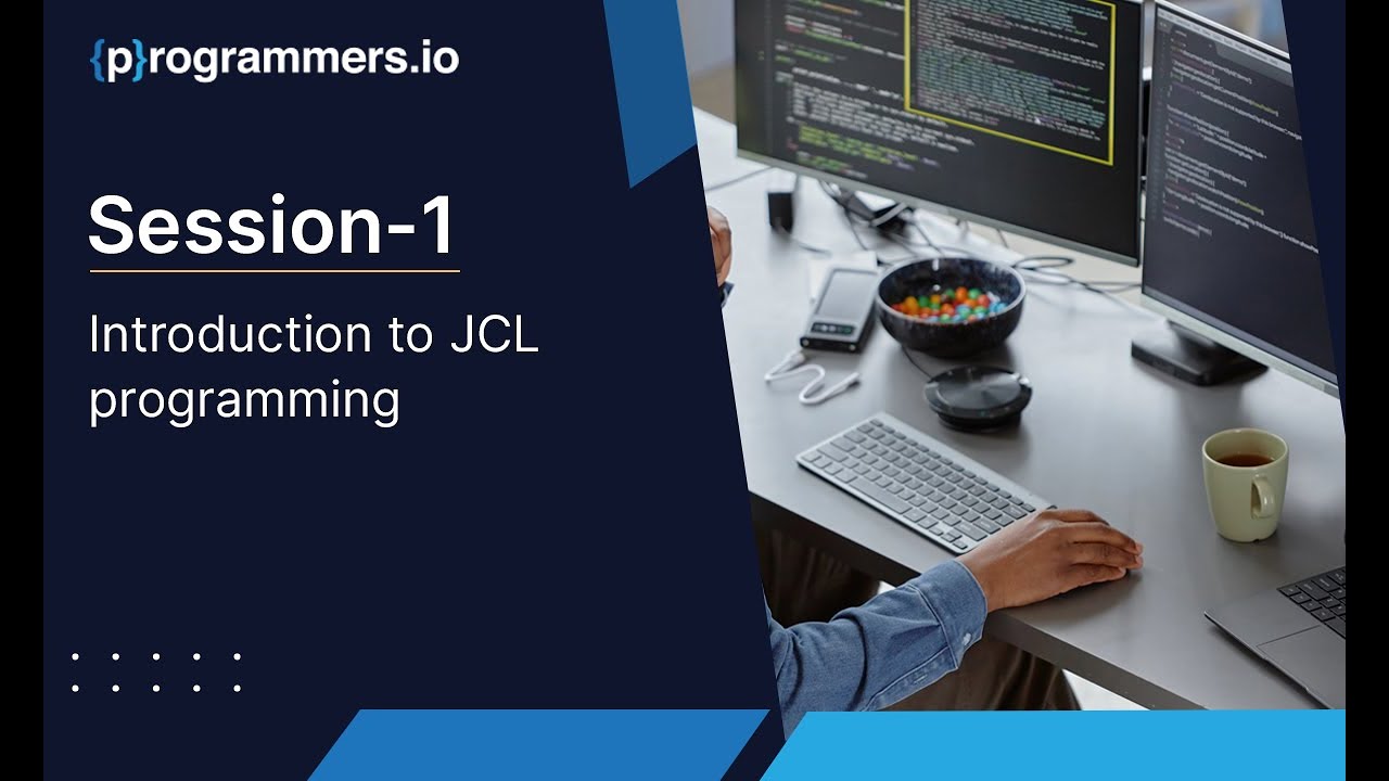 Session-1: Introduction to JCL programming