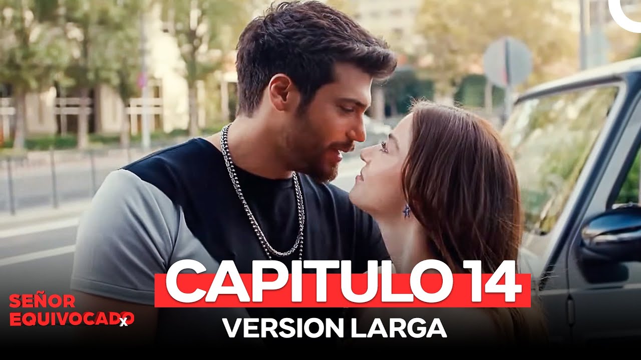 Señor Equivocado Capitulo 14 (Version Larga)