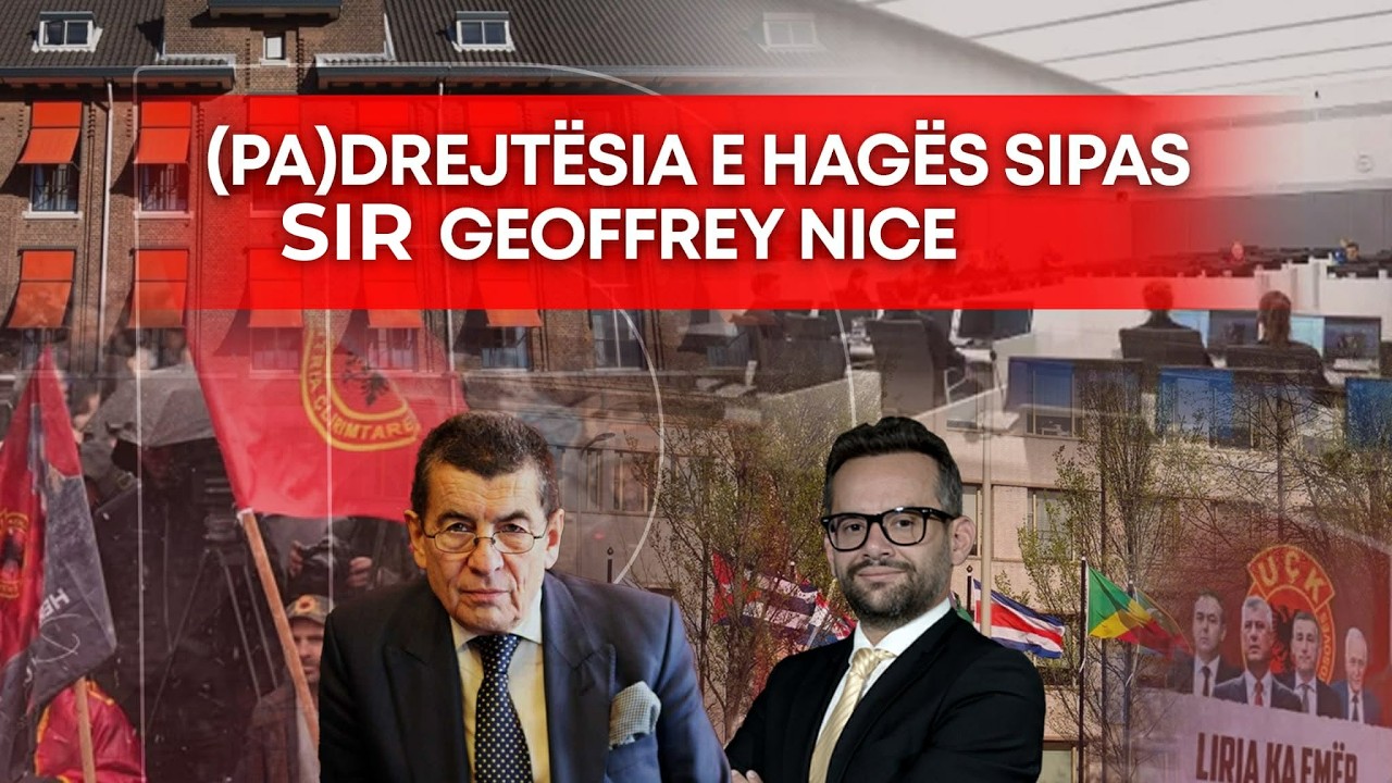 🔴 Politiko - (Pa)drejtësia e Hagës sipas Sir Geoffrey Nice – 19.02.2026