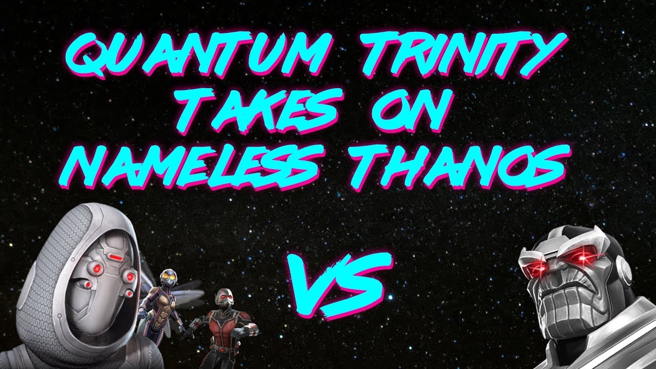 Quantum Trinity vs Nameless Thanos