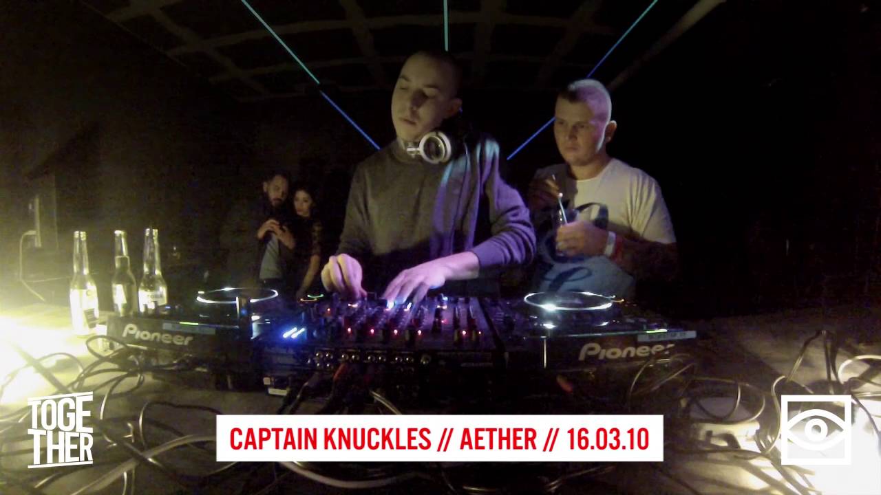 CAPTAIN KNUCKLES // AETHER // 16.03.10
