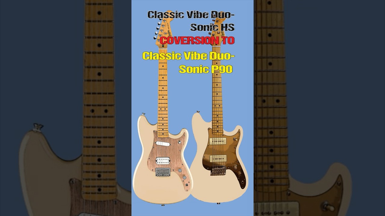 Konwersja Squier Classic Vibe Duo-Sonic HS do Squier Classic Vibe Duo-Sonic P90
