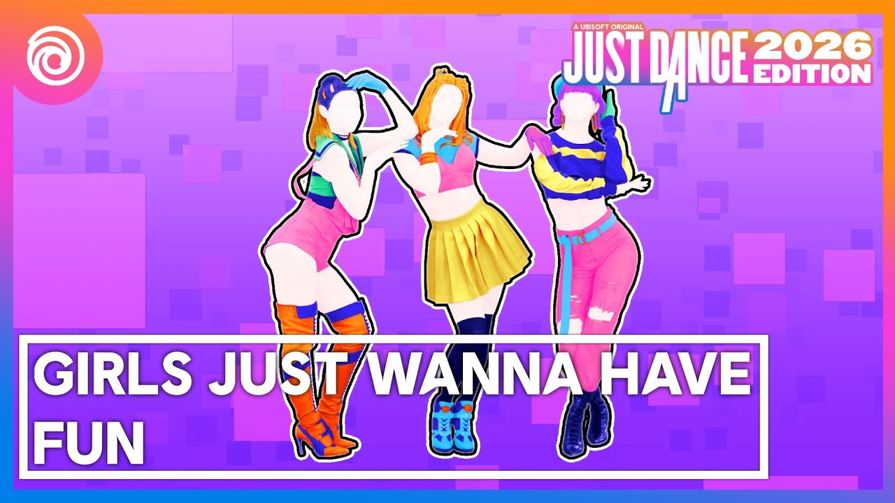 Just Dance 2026 Mashup Edition: Girls Just Wanna Have Fun by Cyndi Lauper (Theme: Girls Night Out)