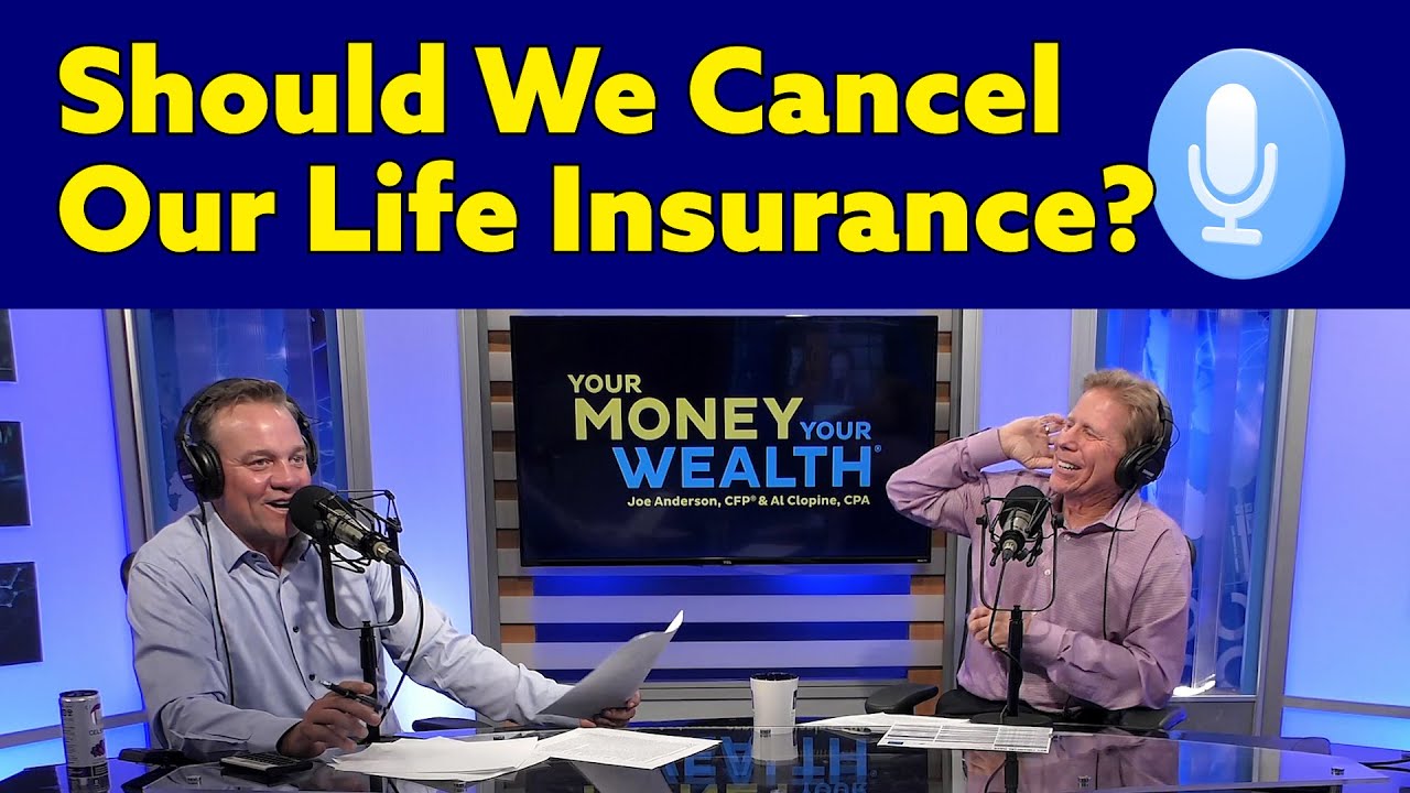 Should We Cancel Our Life Insurance Policy?