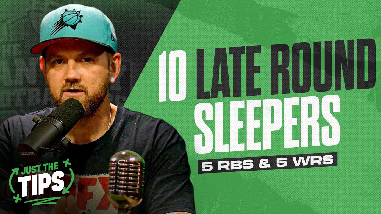 10 Late Round Sleepers for 2026 | Just the Tips