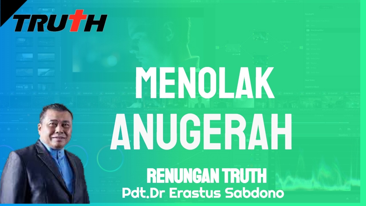 Menolak Anugerah | Renungan Truth 4 Maret 2026