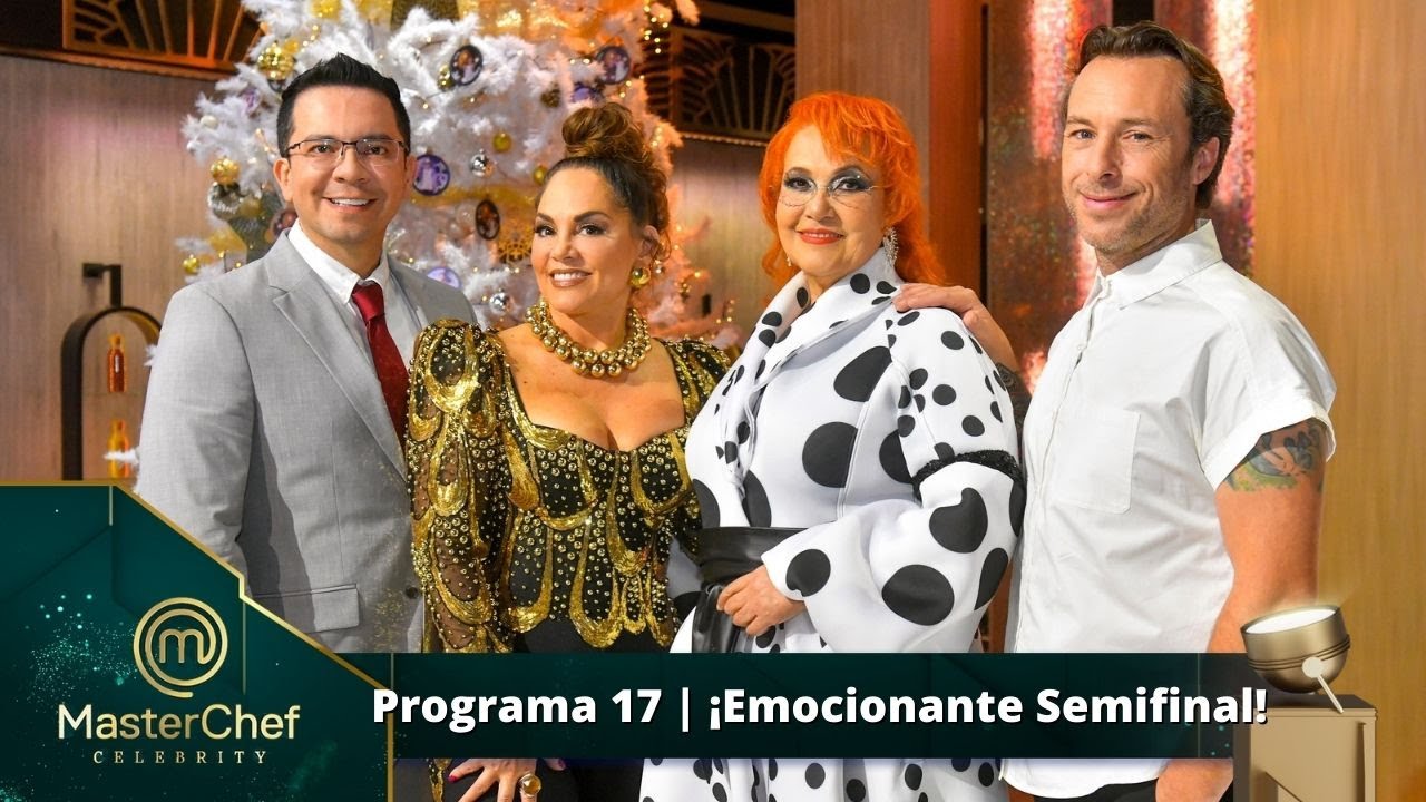 Programa 17 | 11 de diciembre | ¡Semifinal de MasterChef Celebrity! | MasterChef Celebrity 2022